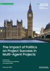 The Impact Of Polictics On Project Success In Multi Agent Projects Cover